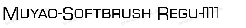 Muyao-Softbrush Regu字体转换